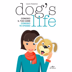 ISBN Dog's life. Conosci il tuo cane conosci te stesso, ITA, Libro in brossura, 288 pagine