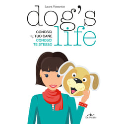 ISBN Dog's life. Conosci il tuo cane conosci te stesso