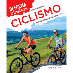 ISBN Ciclismo. In forma in 12 settimane, ITA, Libro in brossura, 144 pagine