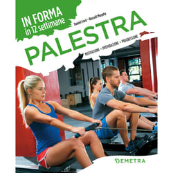 ISBN Palestra. In forma in 12 settimane