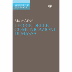 ISBN Teorie delle comunicazioni di massa, ITA, Libro in brossura, 288 pagine
