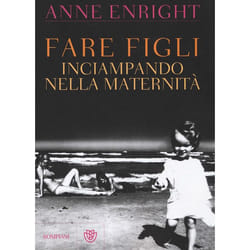 ISBN Fare figli. Inciampando nella maternità
