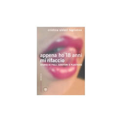 ISBN Appena ho 18 anni mi rifaccio. Storie di figli, genitori e plastiche