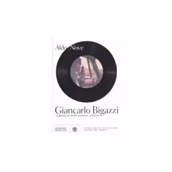 ISBN Giancarlo Bigazzi, il geniaccio della canzone italiana, ITA, Libro in brossura, 210 pagine