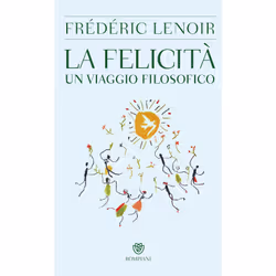 ISBN La felicità. Un viaggio filosofico, ITA, Libro in brossura, 338 pagine