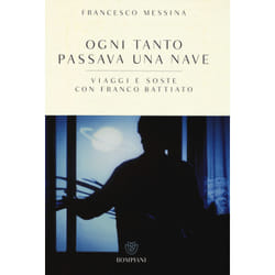 ISBN Ogni tanto passava una nave. Viaggi e soste con Franco Battiato
