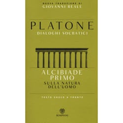 ISBN Alcibiade primo. Sulla natura dell'uomo. Dialoghi socratici. Testo greco a fronte