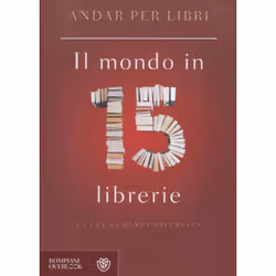 ISBN Andar per libri. Il mondo in 15 librerie, ITA, Libro in brossura, 186 pagine