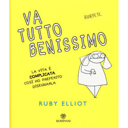 ISBN Va tutto benissimo. La vita è complicata così ho preferito disegnarla