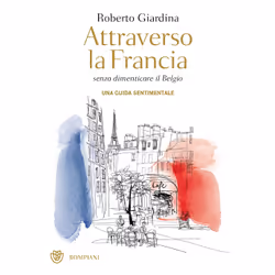 ISBN Attraverso la Francia senza dimenticare il Belgio, ITA, Libro in brossura, 416 pagine