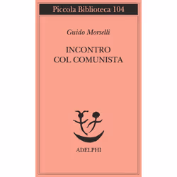 ISBN Incontro col comunista, Romanzo letterario, ITA, 127 pagine