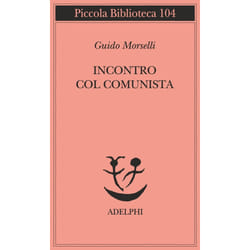 ISBN Incontro col comunista libro Romanzo letterario ITA 127 pagine