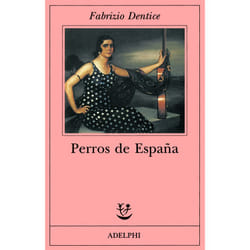 ISBN Perros de España libro Romanzo letterario ITA 268 pagine