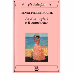 ISBN Le due inglesi e il continente, Romanzo letterario, ITA, 289 pagine