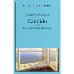 Adelphi Edizioni CANDIDO OVVERO; UN SOGNO FATTO IN SICILIA libro ITA Libro in brossura 133 pagine