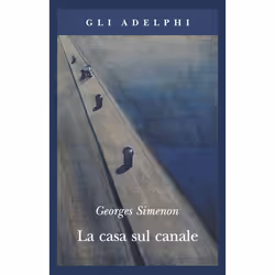 ISBN La casa sul canale, Romanzo letterario, ITA, 147 pagine