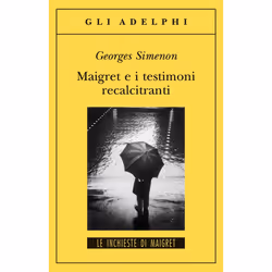 ISBN Maigret e i testimoni recalcitranti, Romanzo letterario, ITA, 155 pagine