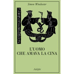 ISBN L’uomo che amava la Cina libro Biografia ITA 355 pagine