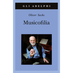 ISBN Musicofilia libro Salute, mente e corpo ITA 483 pagine