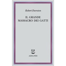 ISBN Il grande massacro dei gatti libro Critica letteraria ITA 421 pagine