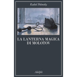 ISBN La lanterna magica di Molotov libro Romanzo letterario ITA 434 pagine
