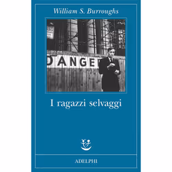 ISBN I ragazzi selvaggi, Romanzo letterario, ITA, 195 pagine