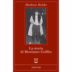 ISBN La storia di Mortimer Griffin, Romanzo letterario, ITA, 243 pagine