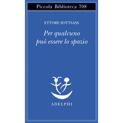 ISBN Per qualcuno può essere lo spazio libro Arte & design ITA 198 pagine