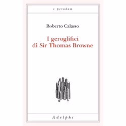 ISBN I geroglifici di Sir Thomas Browne, Romanzo letterario, ITA, 188 pagine