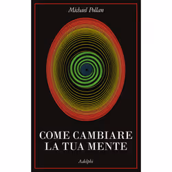 ISBN Come cambiare la tua mente, Salute, mente e corpo, ITA, 474 pagine
