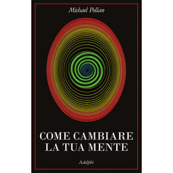ISBN Come cambiare la tua mente libro Salute, mente e corpo ITA 474 pagine