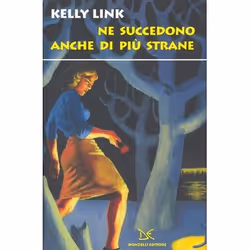 ISBN Ne succedono anche di più strane, Narrativa (racconto), ITA, 250 pagine
