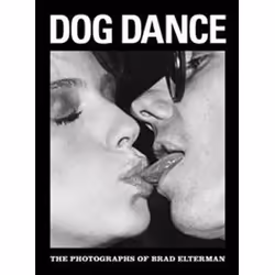 ISBN Brad Elterman Dog Dance, Fotografia, Inglese, Copertina rigida, 96 pagine