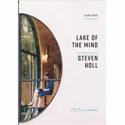 ISBN Lake of the Mind : A Conversation with Steven Holl, Inglese, Libro in brossura, 80 pagine