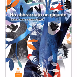 ISBN Ho abbracciato un gigante, ITA, Copertina rigida, 48 pagine