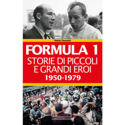 ISBN Formula 1. Storie di piccoli e grandi eroi 1950-1979
