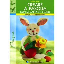 ISBN Creare a Pasqua con la carta e il feltro