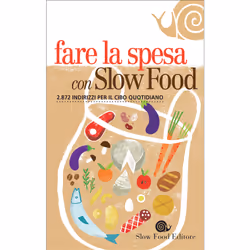 ISBN Fare la spesa con Slow Food, ITA, Copertina rigida, 880 pagine