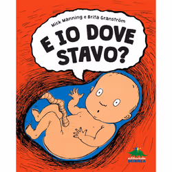 ISBN E io dove stavo?, ITA, Copertina rigida, 32 pagine