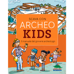 ISBN Scava con Archeokids!, ITA, Libro in brossura, 96 pagine