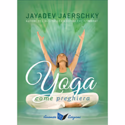 ISBN Yoga come preghiera, ITA, Libro in brossura, 232 pagine